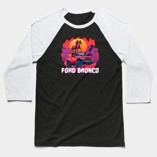 Ford Bronco Baseball T-Shirt